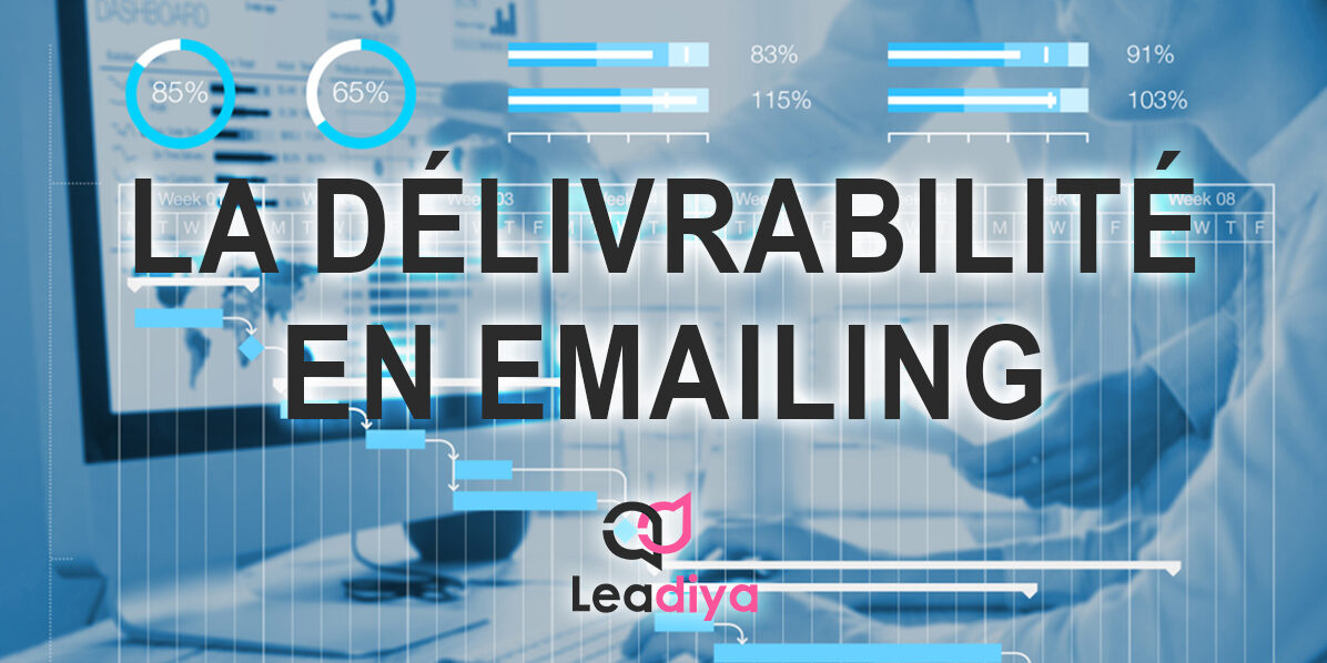 Délivrabilité emailing Optimiser sa délivrabilité en emailing