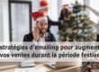 7 stratégies d'emailing pendant Noel