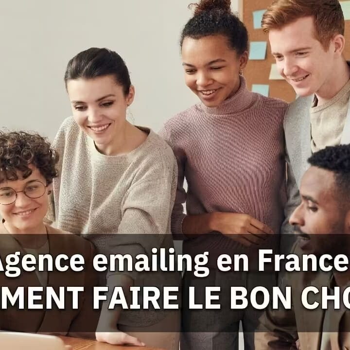 agence emailing en France : comment faire le bon choix ?